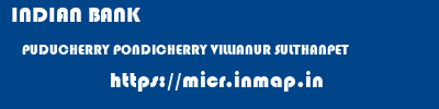INDIAN BANK  PUDUCHERRY PONDICHERRY VILLIANUR SULTHANPET  micr code